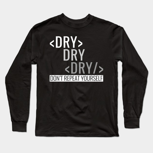 Don't Repeat Yourself Coding Saying Gray-scale Long Sleeve T-Shirt by HighBrowDesigns